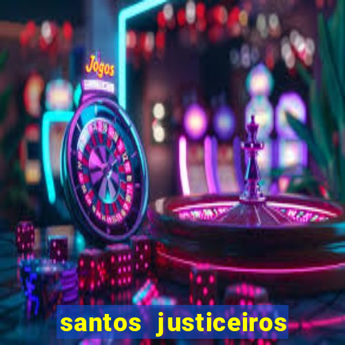 santos justiceiros 2 dublado torrent